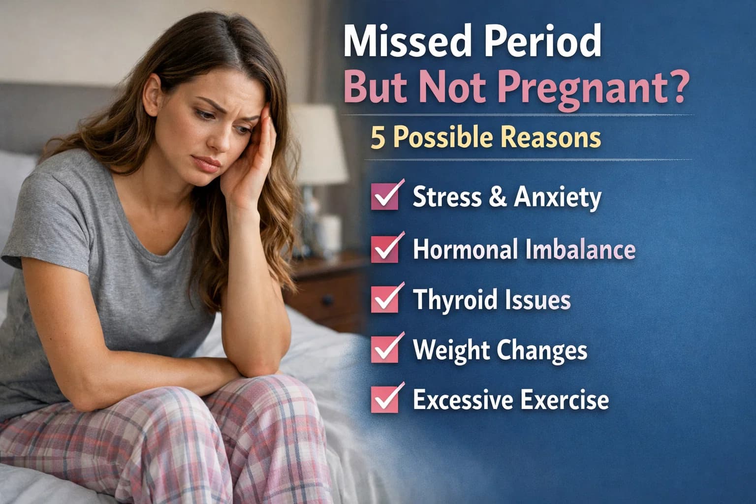 Missed Period But Not Pregnant – 5 Possible Reasons Infographic